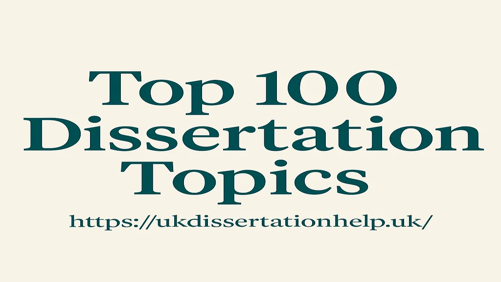 Top 100 Dissertation Topics